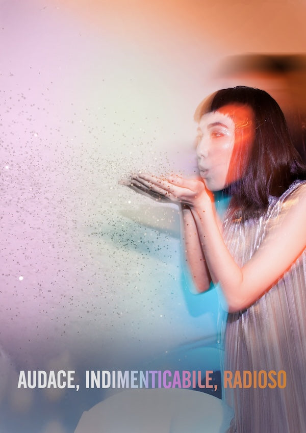 AUDACE, INDIMENTICABILE, RADIOSO